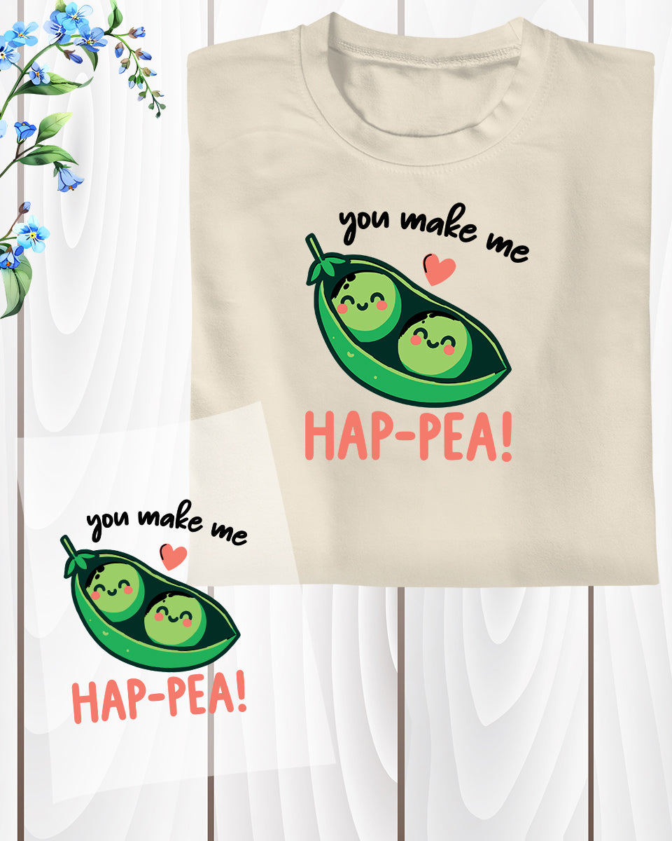 You Make Me Happy Pea DTF Transfer Film