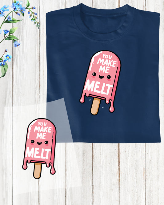You Make Me Melt Ice Cream DTF Transfer