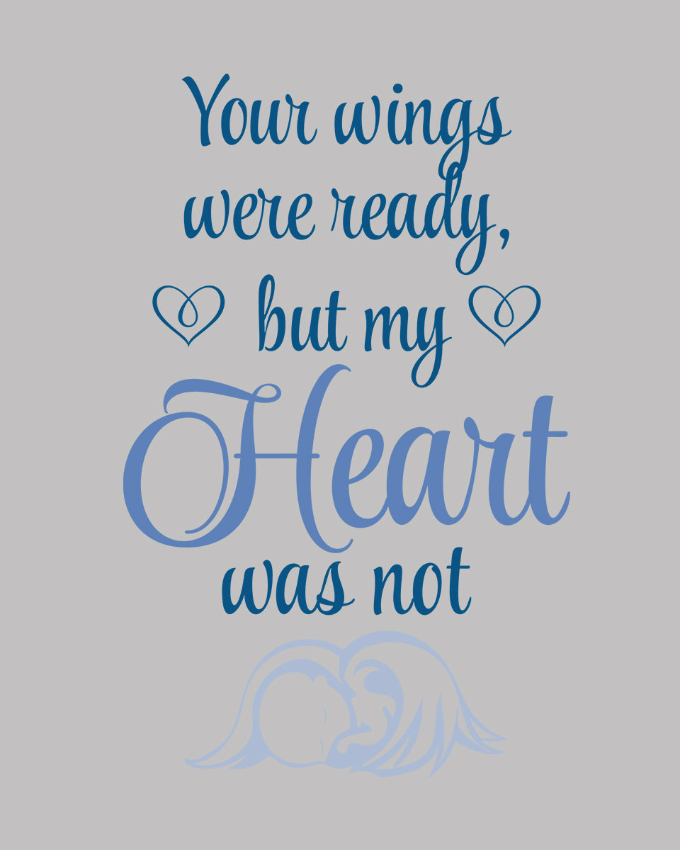 Your Wings Were Ready But My Heart Not DTF Transfer